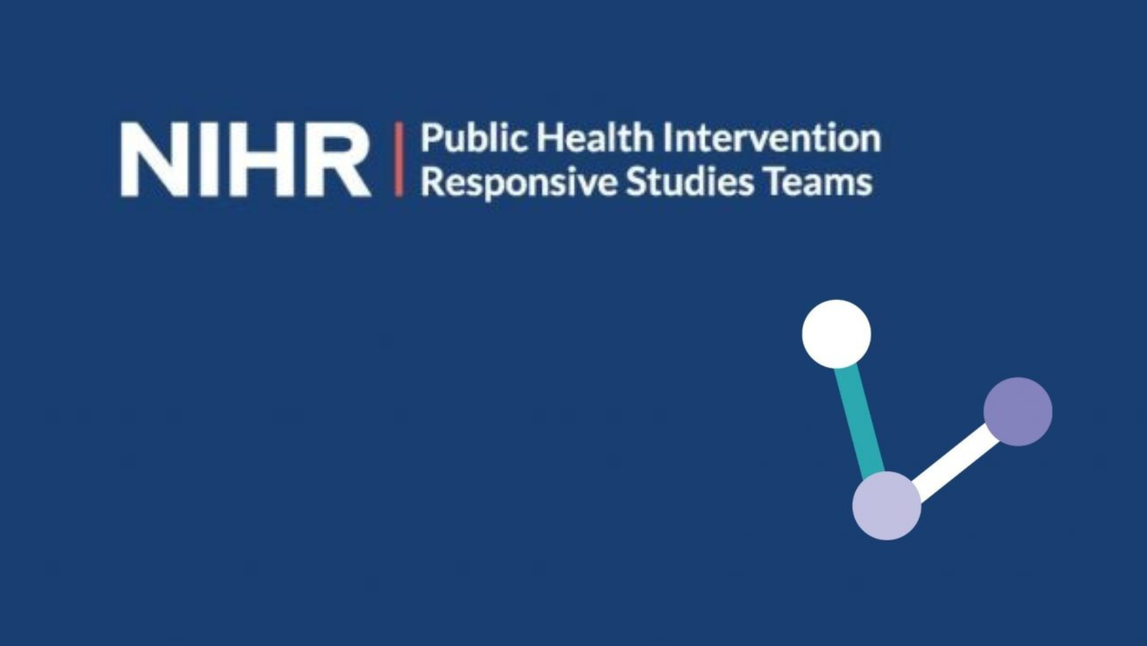 Public Health Intervention Responsive Studies Teams (PHIRST)